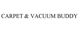 CARPET & VACUUM BUDDY trademark
