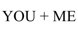 YOU + ME trademark