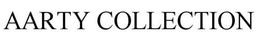 AARTY COLLECTION trademark