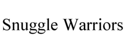 SNUGGLE WARRIORS trademark
