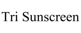 TRI SUNSCREEN trademark