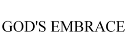 GOD'S EMBRACE trademark