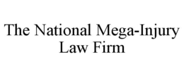 THE NATIONAL MEGA-INJURY LAW FIRM trademark