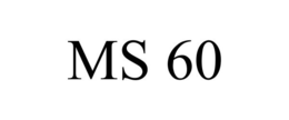 MS 60 trademark