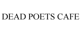 DEAD POETS CAFE trademark