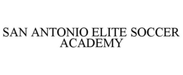 SAN ANTONIO ELITE SOCCER ACADEMY trademark