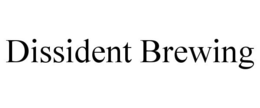 DISSIDENT BREWING trademark