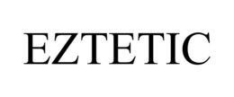 EZTETIC trademark
