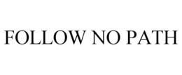 FOLLOW NO PATH trademark