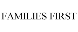 FAMILIES FIRST trademark