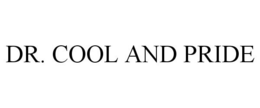 DR. COOL AND PRIDE trademark