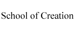 SCHOOL OF CREATION trademark