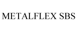 METALFLEX SBS trademark