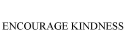 ENCOURAGE KINDNESS trademark