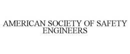AMERICAN SOCIETY OF SAFETY ENGINEERS trademark