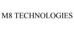 M8 TECHNOLOGIES trademark