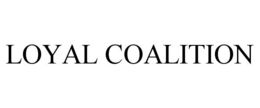 LOYAL COALITION trademark