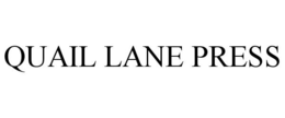 QUAIL LANE PRESS trademark