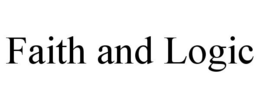 FAITH AND LOGIC trademark