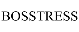 BOSSTRESS trademark