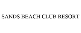SANDS BEACH CLUB RESORT trademark