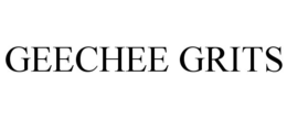 GEECHEE GRITS trademark