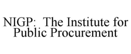 NIGP: THE INSTITUTE FOR PUBLIC PROCUREMENT trademark