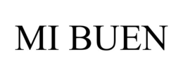MI BUEN trademark