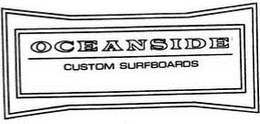 OCEANSIDE CUSTOM SURFBOARDS trademark