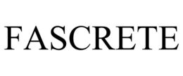 FASCRETE trademark
