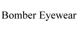 BOMBER EYEWEAR trademark