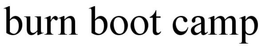 BURN BOOT CAMP trademark