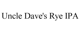 UNCLE DAVE'S RYE IPA trademark