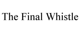 THE FINAL WHISTLE trademark
