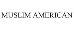 MUSLIM AMERICAN trademark