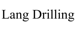 LANG DRILLING trademark
