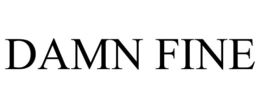 DAMN FINE trademark