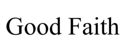 GOOD FAITH trademark