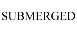 SUBMERGED trademark