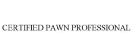 CERTIFIED PAWN PROFESSIONAL trademark