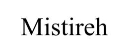 MISTIREH trademark