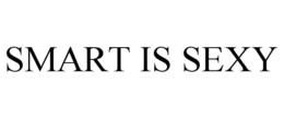 SMART IS SEXY trademark