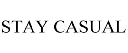 STAY CASUAL trademark