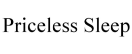 PRICELESS SLEEP trademark