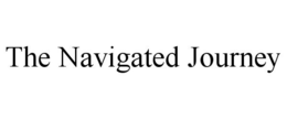 THE NAVIGATED JOURNEY trademark