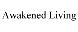 AWAKENED LIVING trademark