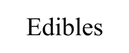 EDIBLES trademark