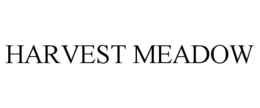 HARVEST MEADOW trademark