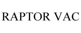 RAPTOR VAC trademark