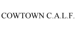COWTOWN C.A.L.F. trademark